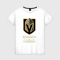 Футболка хлопковая женская Knights are coming , Вегас Голден Найтс , Vegas Go, цвет: белый