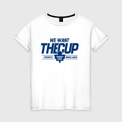 Футболка хлопковая женская Toronto Maple Leafs We want the cup Торонто Мейпл, цвет: белый