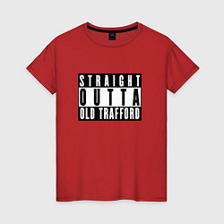 Футболка хлопковая женская Manchester United Straight outta Old Trafford, цвет: красный