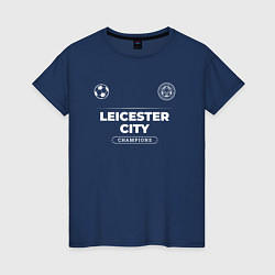 Футболка хлопковая женская Leicester City Форма Чемпионов, цвет: тёмно-синий