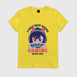 Футболка хлопковая женская I only need anime and gaming in my life, цвет: желтый