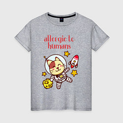 Футболка хлопковая женская Аллергия на людей кот в космосе, цвет: меланж