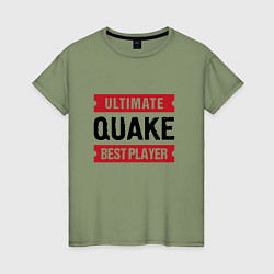 Футболка хлопковая женская Quake: таблички Ultimate и Best Player, цвет: авокадо