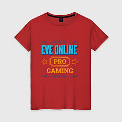 Футболка хлопковая женская Игра EVE Online PRO Gaming, цвет: красный