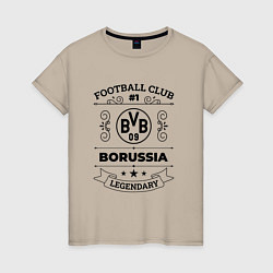 Футболка хлопковая женская Borussia: Football Club Number 1 Legendary, цвет: миндальный