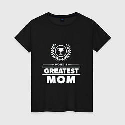 Футболка хлопковая женская Greatest Mom, цвет: черный