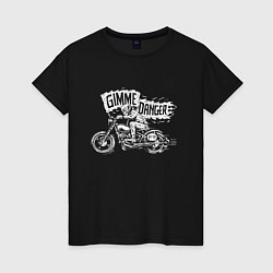 Футболка хлопковая женская Gimme danger - motorcycle - motto, цвет: черный