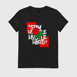 Футболка хлопковая женская Stay hustlin hard, цвет: черный