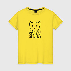 Футболка хлопковая женская Are you serious cat, цвет: желтый