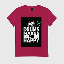 Футболка хлопковая женская Барабаны делают меня счастливее, цвет: маджента