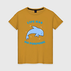 Футболка хлопковая женская Life has no porpoise, цвет: горчичный