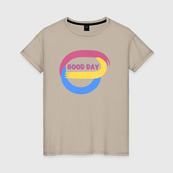 Футболка хлопковая женская Абстракция и надпись - good day, цвет: миндальный