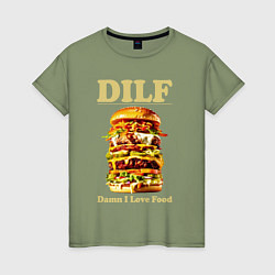 Женская футболка DILF damn I love foods