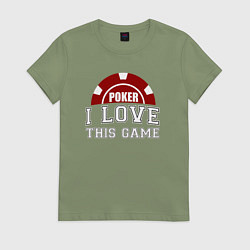 Футболка хлопковая женская Покер - люблю эту игру, цвет: авокадо