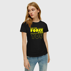 Футболка хлопковая женская May the force be with you Star wars, цвет: черный — фото 2