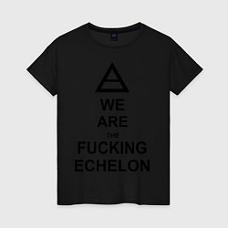 Футболка хлопковая женская We are the fucking echelon, цвет: черный