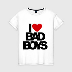 Футболка хлопковая женская I love bad boy, цвет: белый