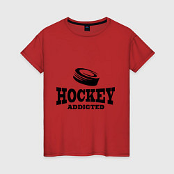 Футболка хлопковая женская Hockey addicted, цвет: красный