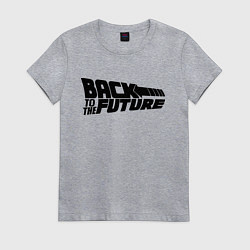 Футболка хлопковая женская Back to the future, цвет: меланж
