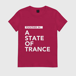 Футболка хлопковая женская Together in A State of Trance, цвет: маджента