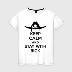 Футболка хлопковая женская Keep Calm & Stay With Rick, цвет: белый
